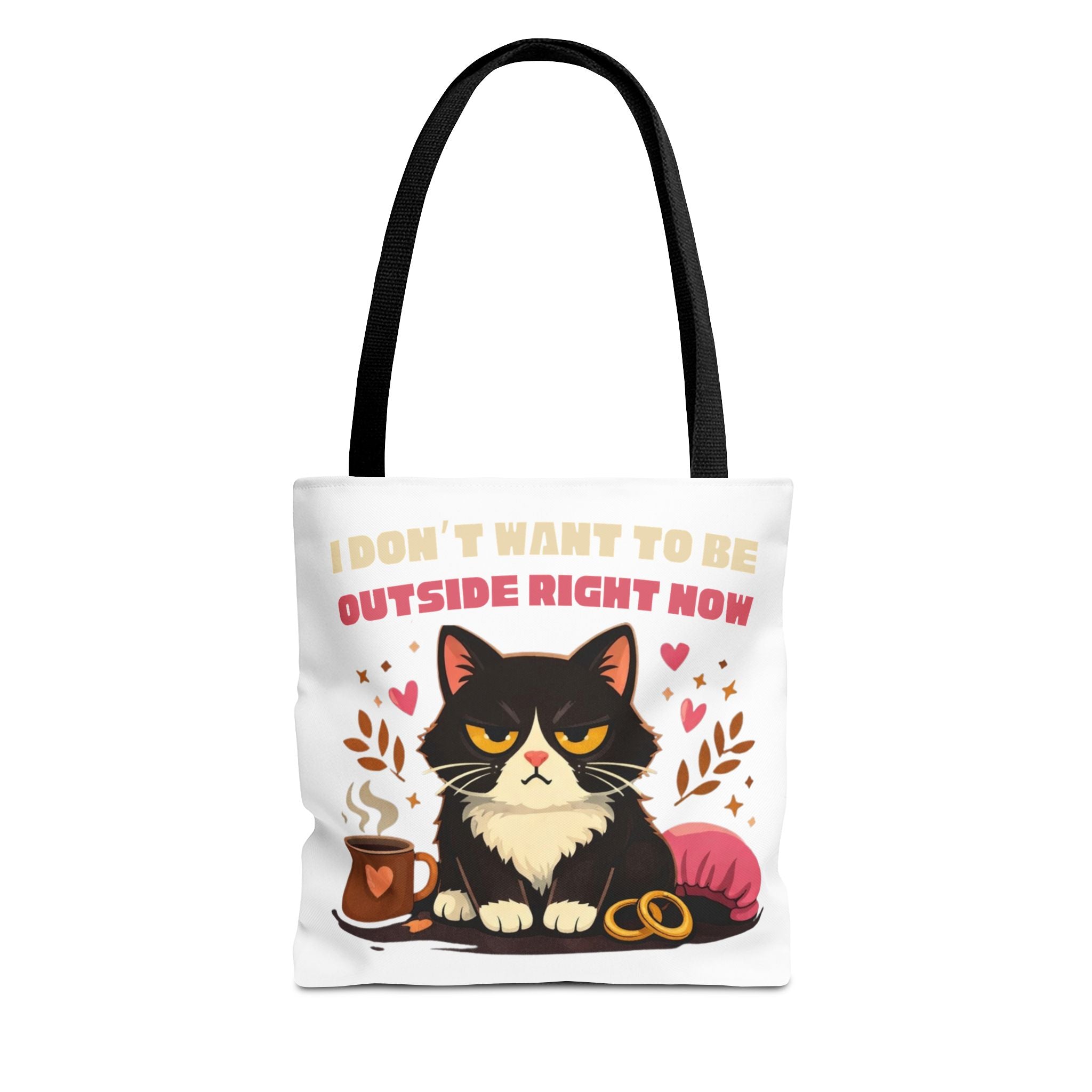 I Don’t Want To Be Outside Right Now Tote Bag