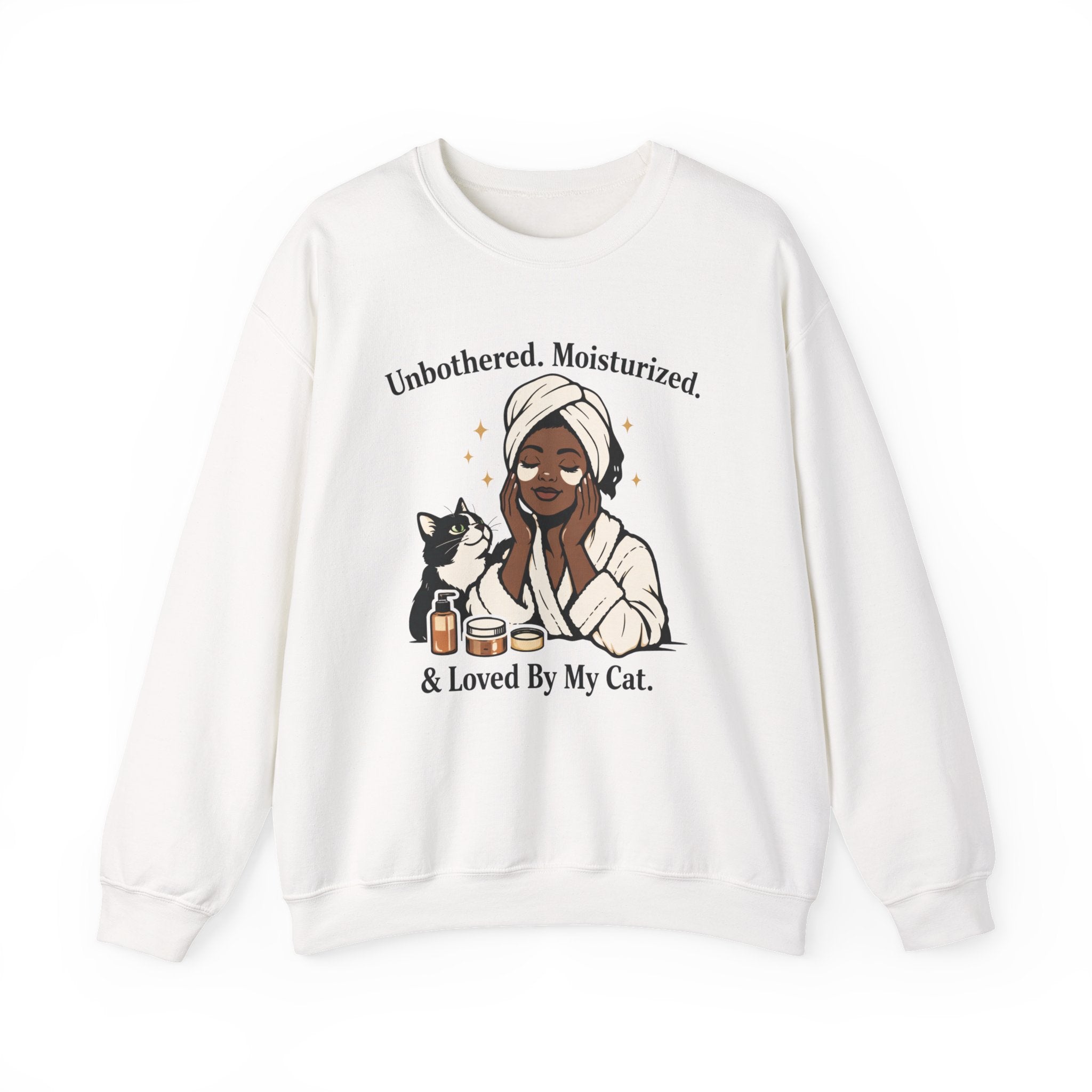 Unbothered. Moisturized. & Loved By My Cat Crewneck